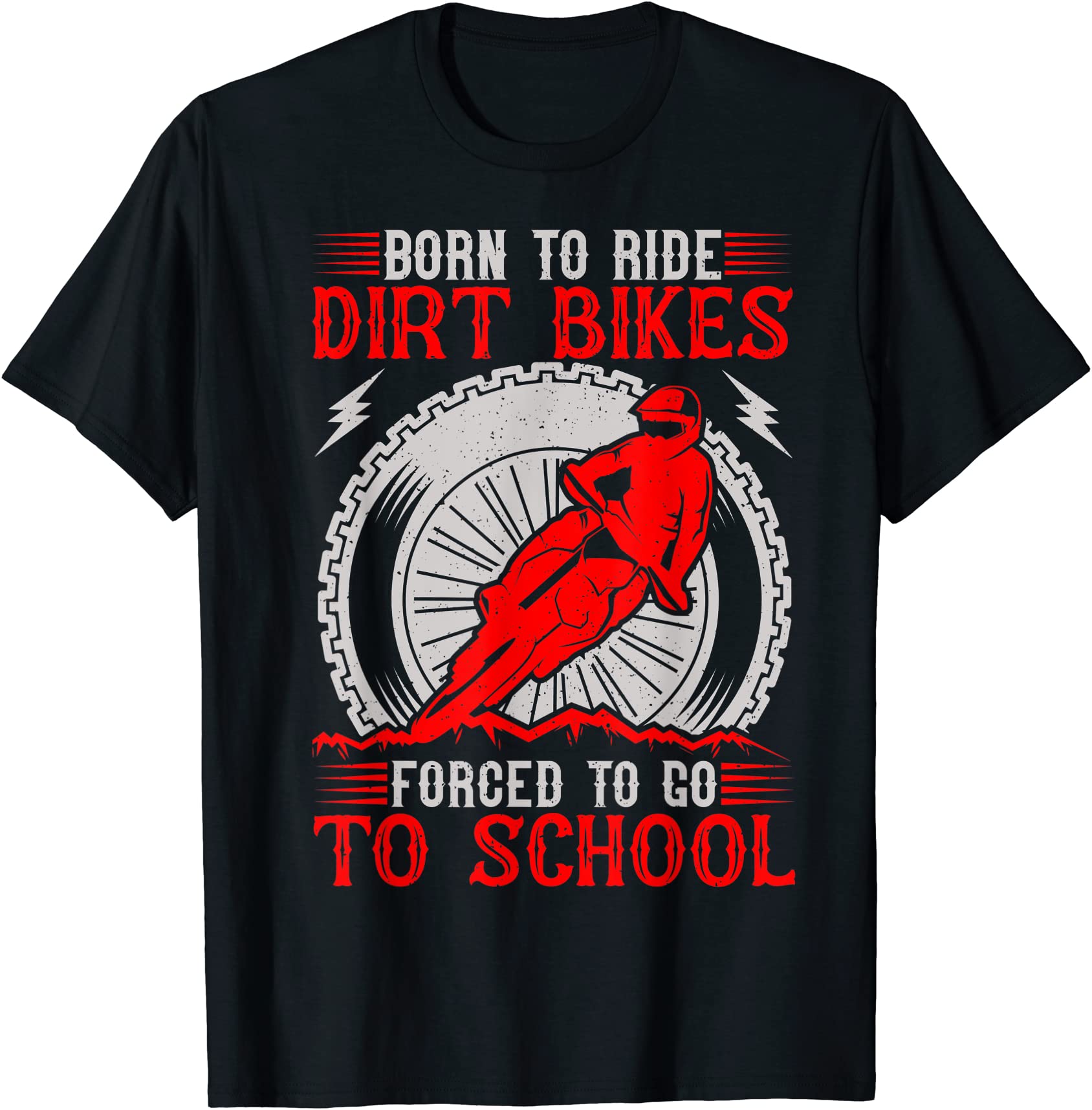 born ride dirt bikes forced to go to school t shirt men - Buy t-shirt ...