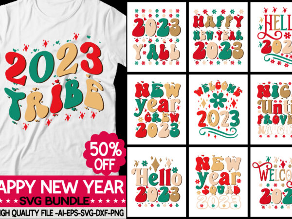 Happy new year svg bundle vector t-shirt design,happy new year svg png pdf, new year shirt svg, retro new year svg, cosy season svg, hello 2023 svg, new year crew