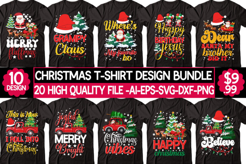 Christmas T-shirt Design Bundle,Christmas svg bundle, christmas quotes svg, funny quotes svg, santa svg, snowflake svg, decoration, svg, png, dxf funny christmas svg bundle, christmas svg, christmas quotes svg, funny