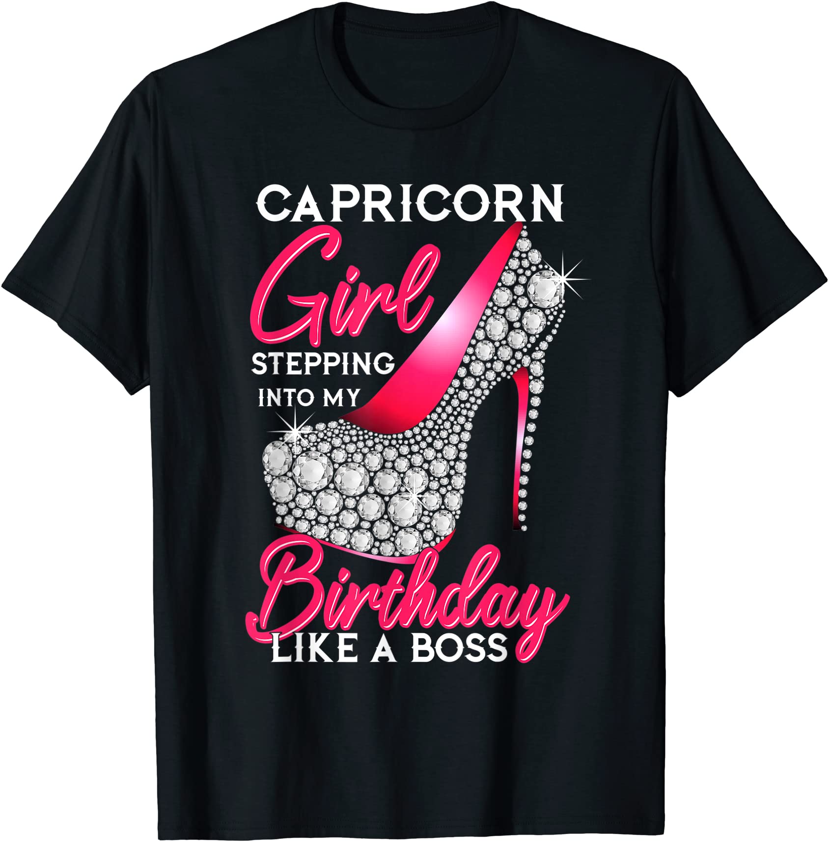 Capricorn Girl Stepping Into My Birthday Like A Boss T Shirt Men Buy T Shirt Designs