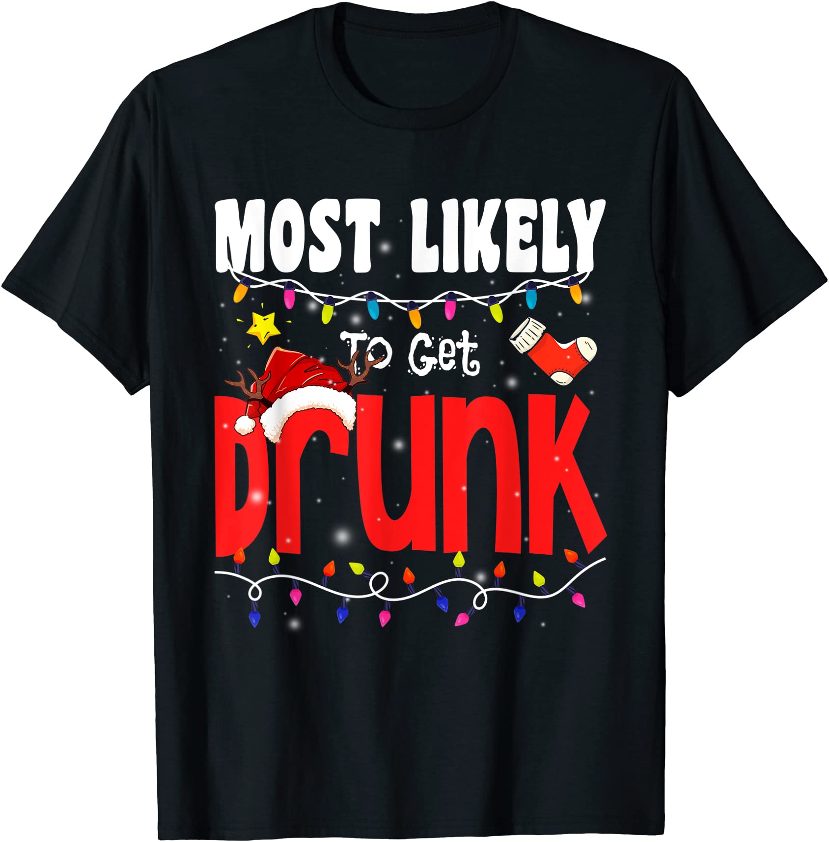 christmas most likely to get drunk funny xmas family t shirt men - Buy ...