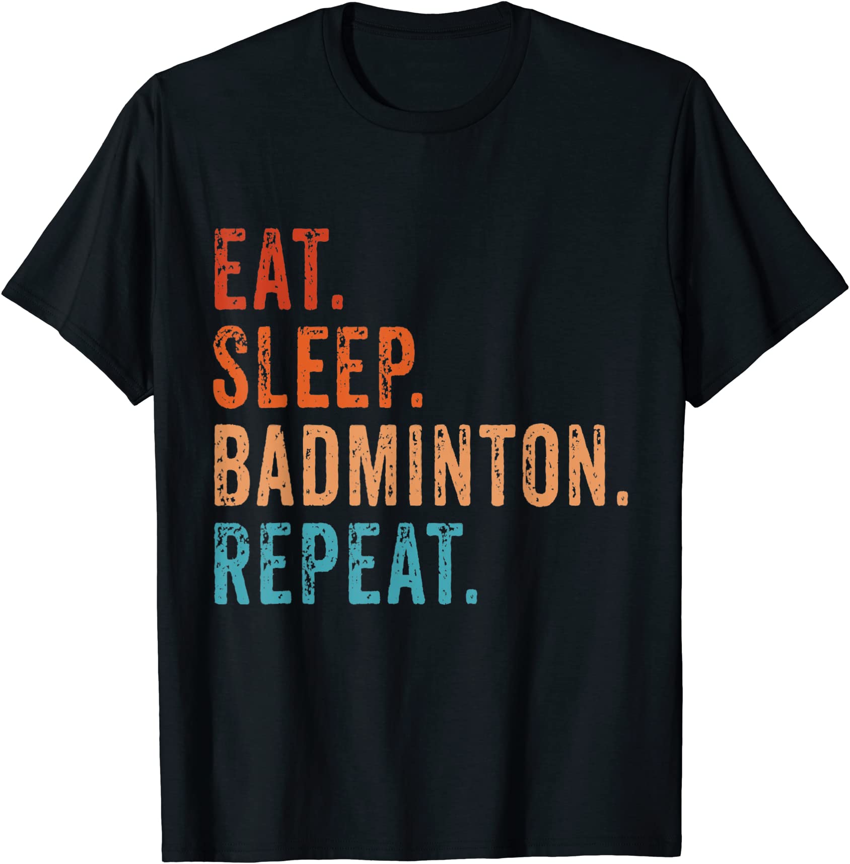 eat sleep badminton repeat vintage funny badminton player t shirt men ...