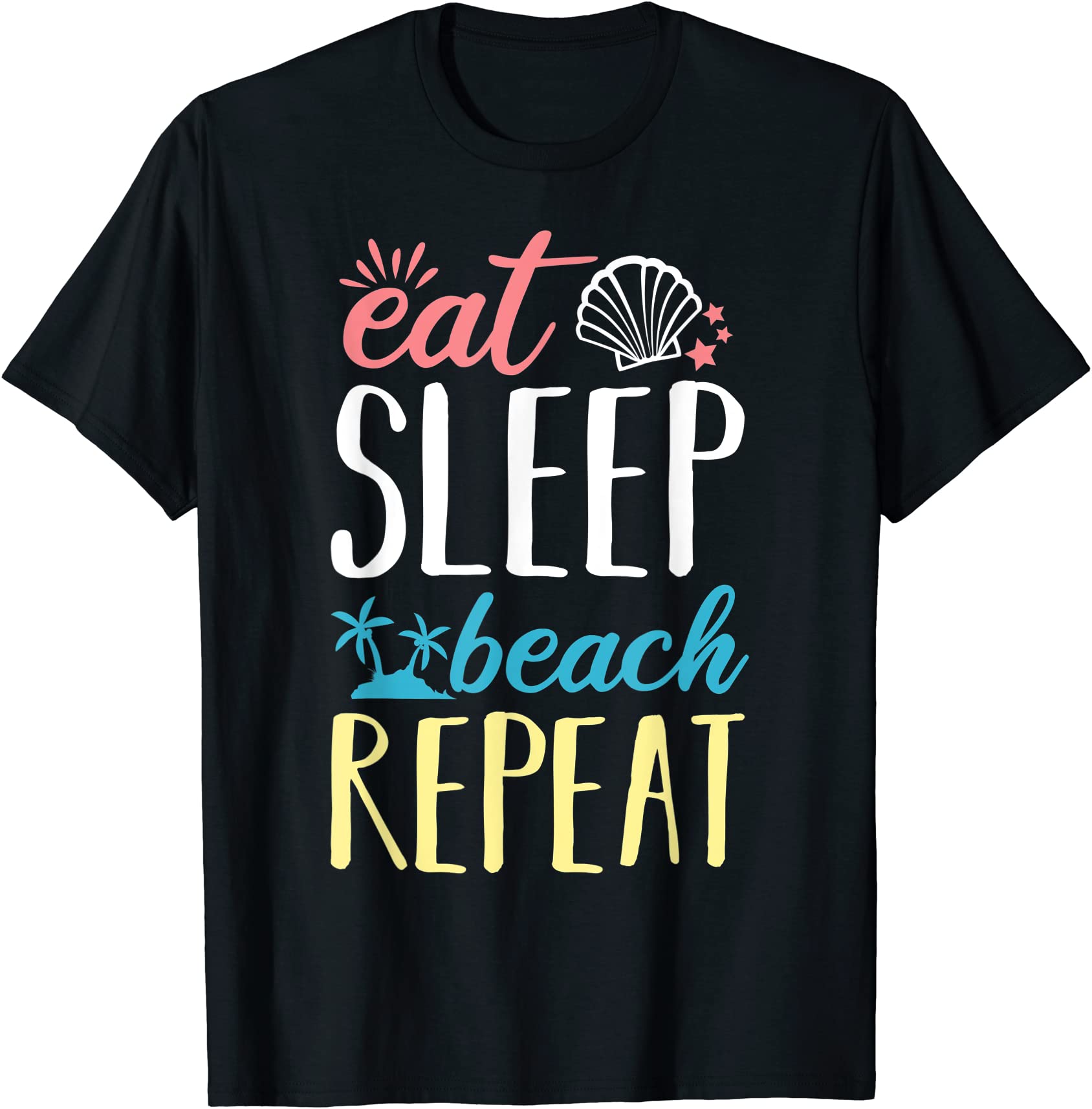 Eat Sleep Beach Repeat Funny Island Swimming Relaxing Quotes T Shirt Men Buy T Shirt Designs