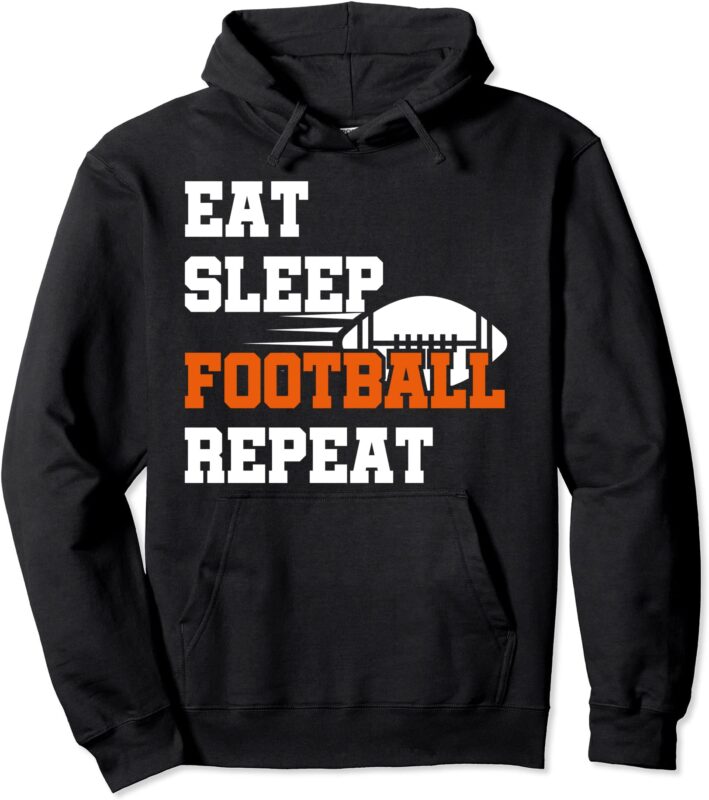 eat sleep football repeat football player funny football pullover hoodie unisex