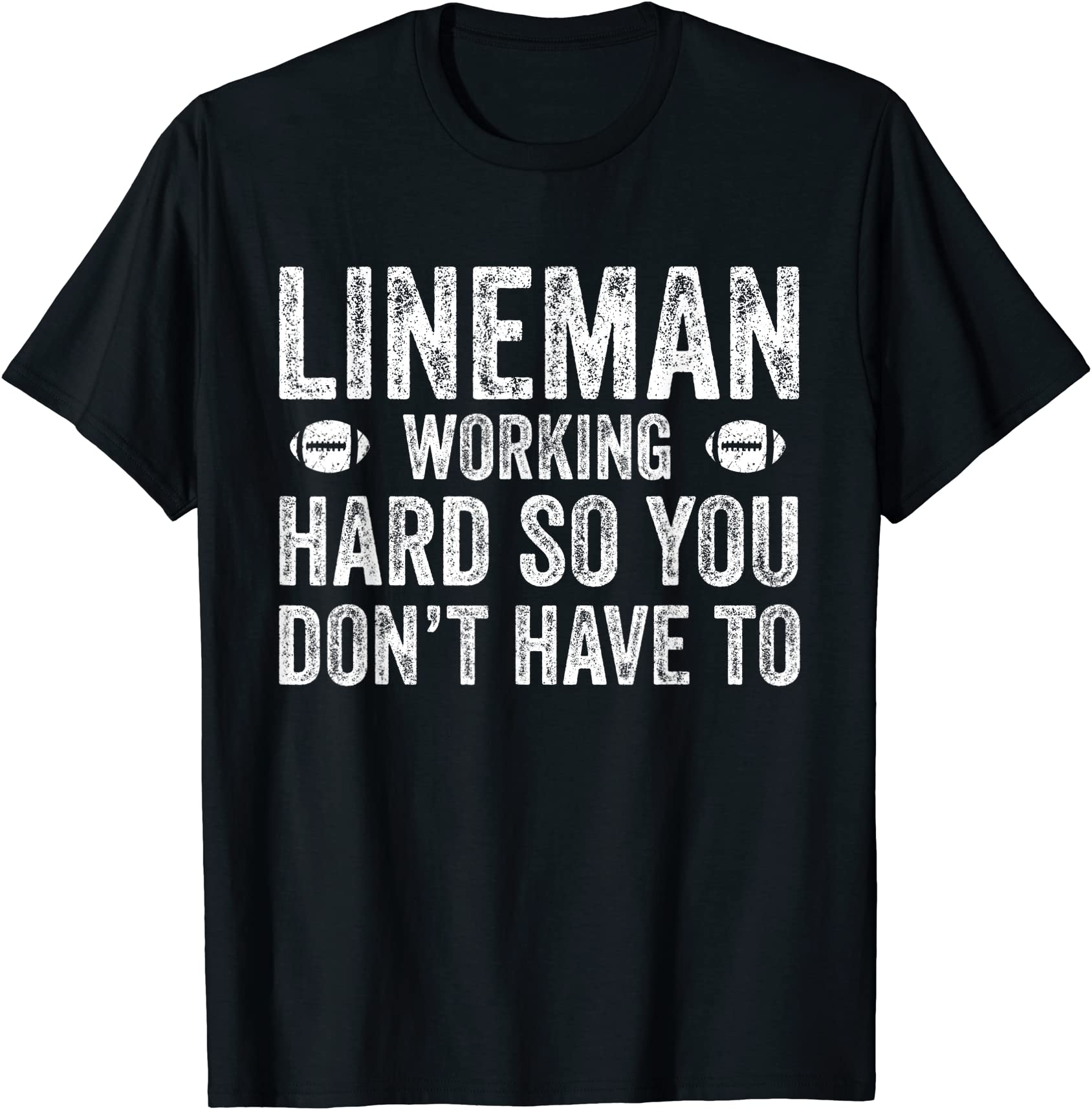 Football Lineman Shirt Working Hard So You Don39t Have To Men Buy T