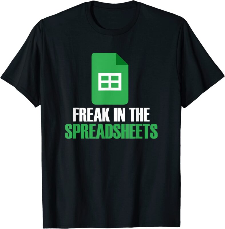 freak in spreadsheets excel accountant accounting t shirt men