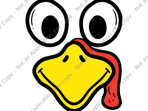 Turkey face svg, happy thanksgiving svg, funny halloween thanksgiving svg, thanksgiving day svg, face turkey thanksgiving svg t shirt designs for sale