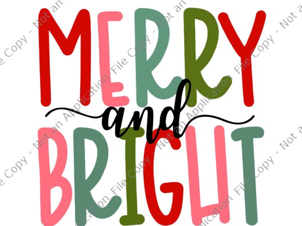 Merry and bright christmas svg, merry christmas svg, christmas svg t shirt designs for sale