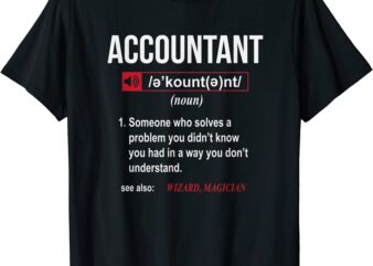 funny accountant definition t shirt see also wizard men