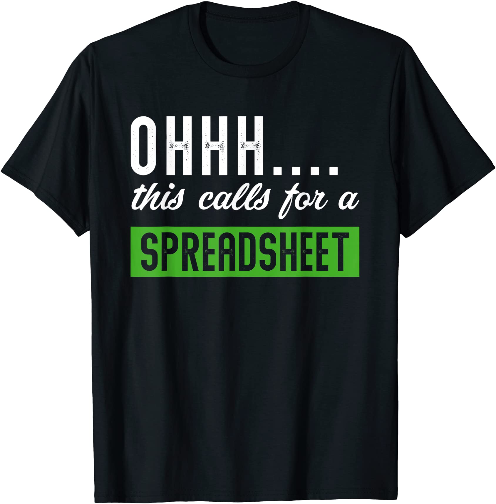 funny analyst actuary ohhh this calls for a spreadsheet t shirt men ...