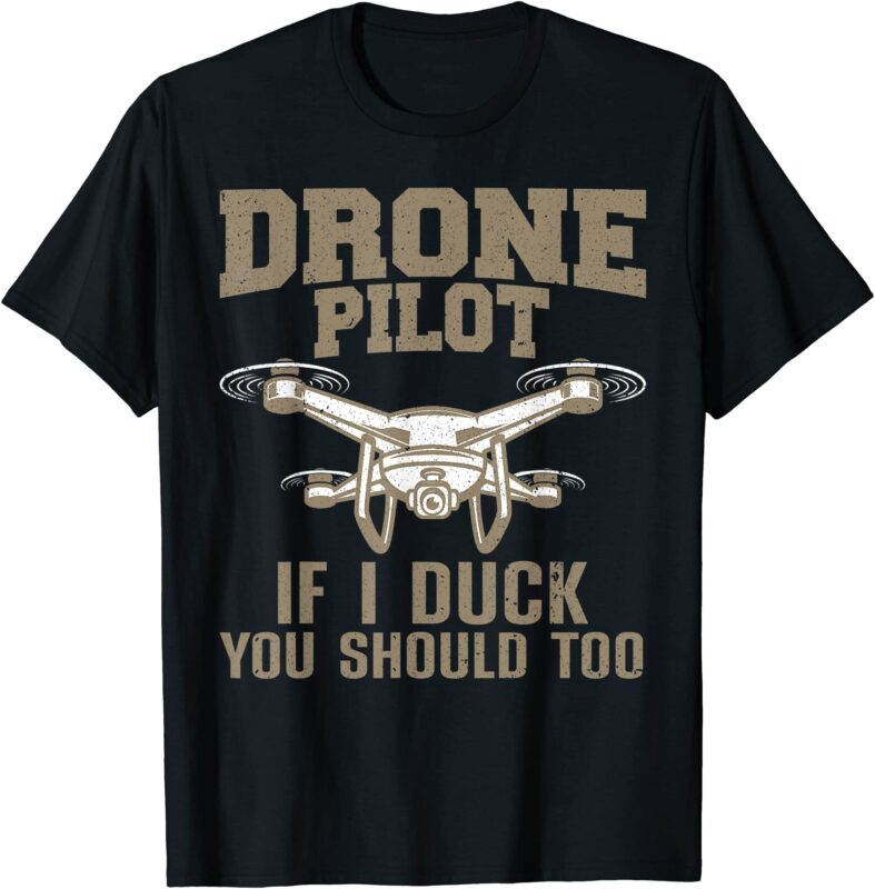 funny drone pilot design for men women kids drone operator t shirt men ...