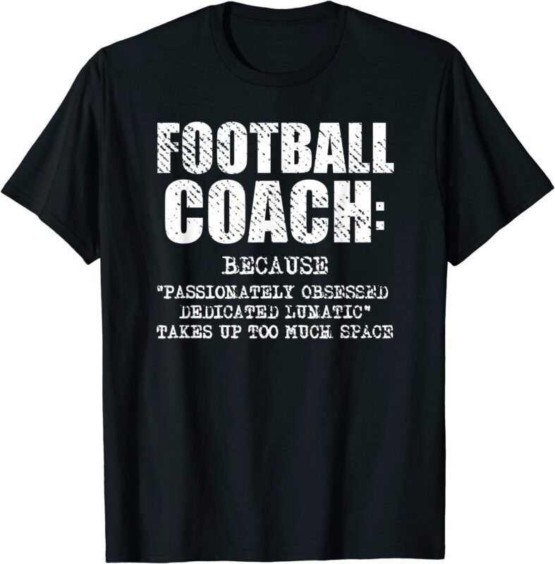 funny football coach definition t shirt men