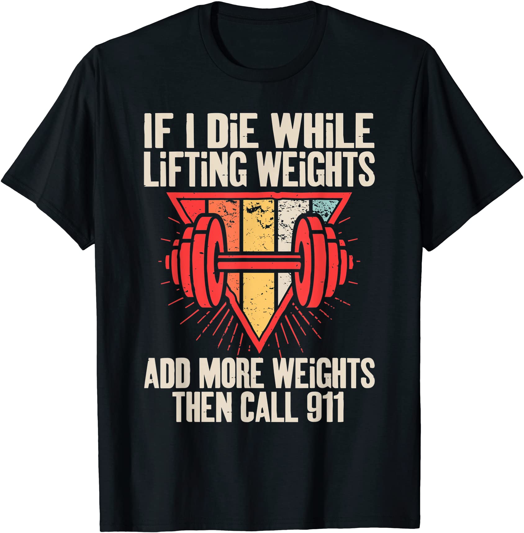 funny if i die while lifting weights workout gym t shirt men - Buy t ...