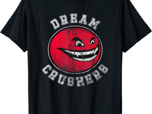 Funny Kickball Team Shirts Dream Crushers Men Buy T Shirt Designs