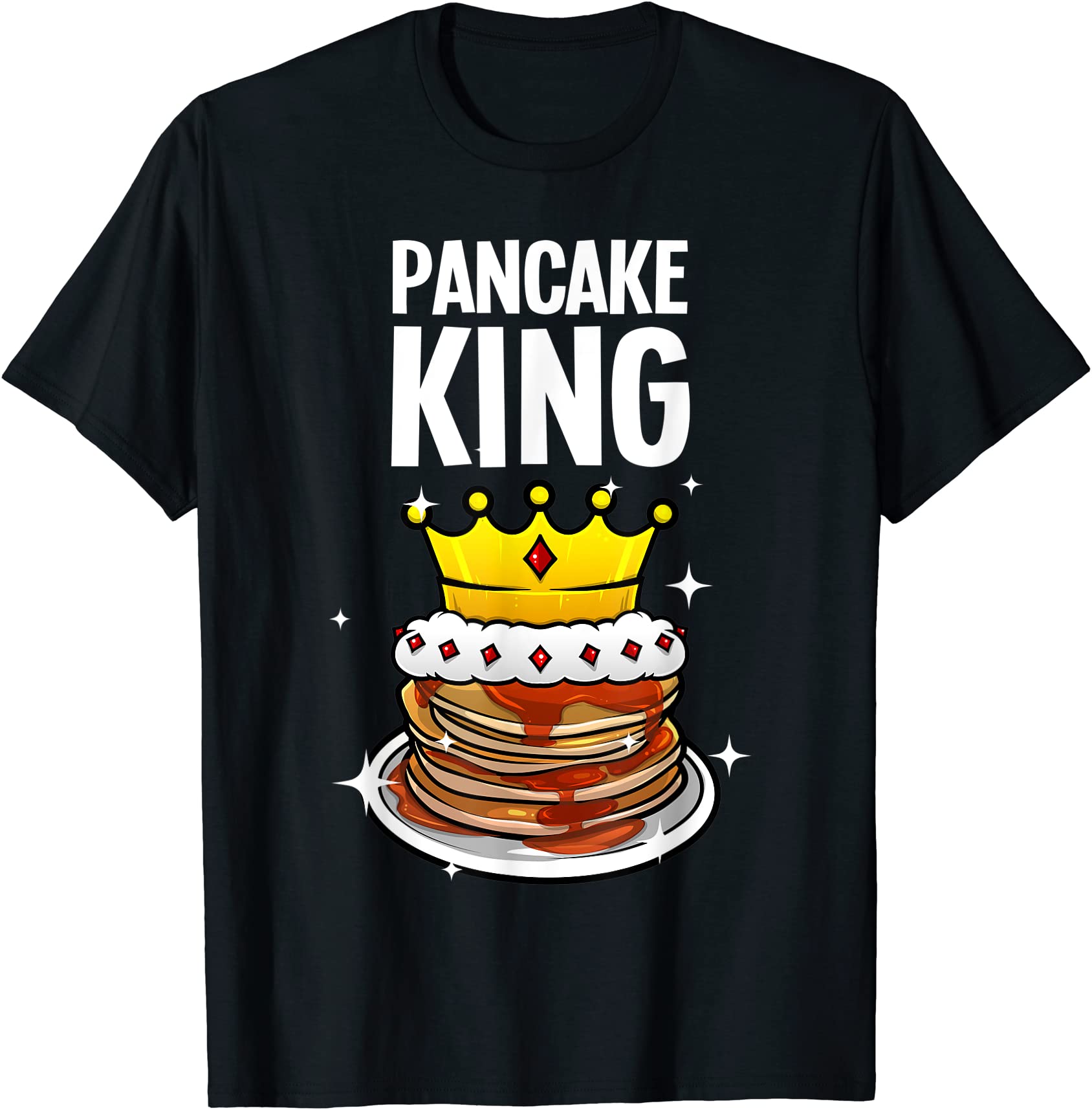 funny pancake king design for pancake lover men dad boys t shirt men ...