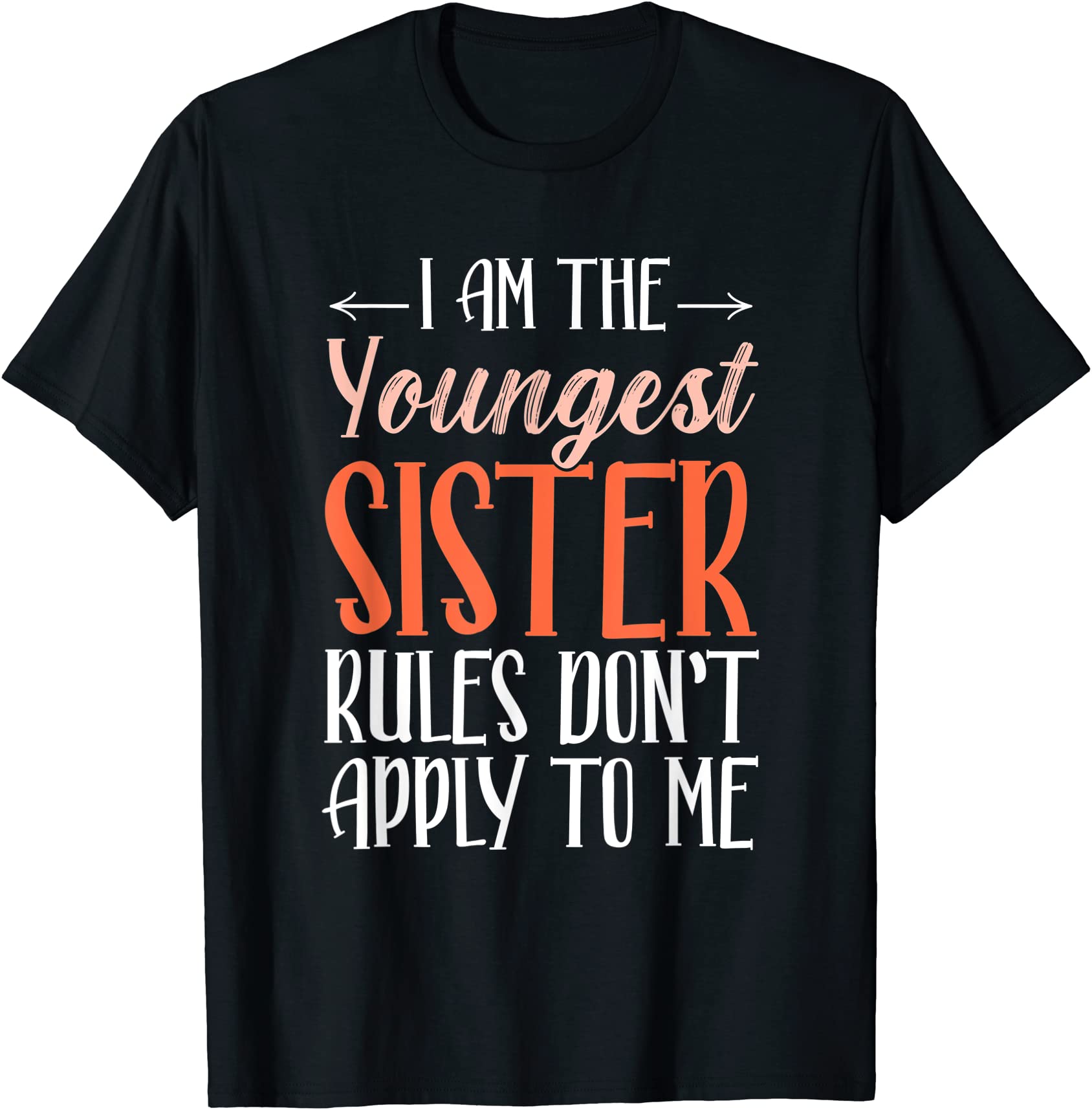 funny sibling birthday sister rules i am the youngest sister t shirt ...