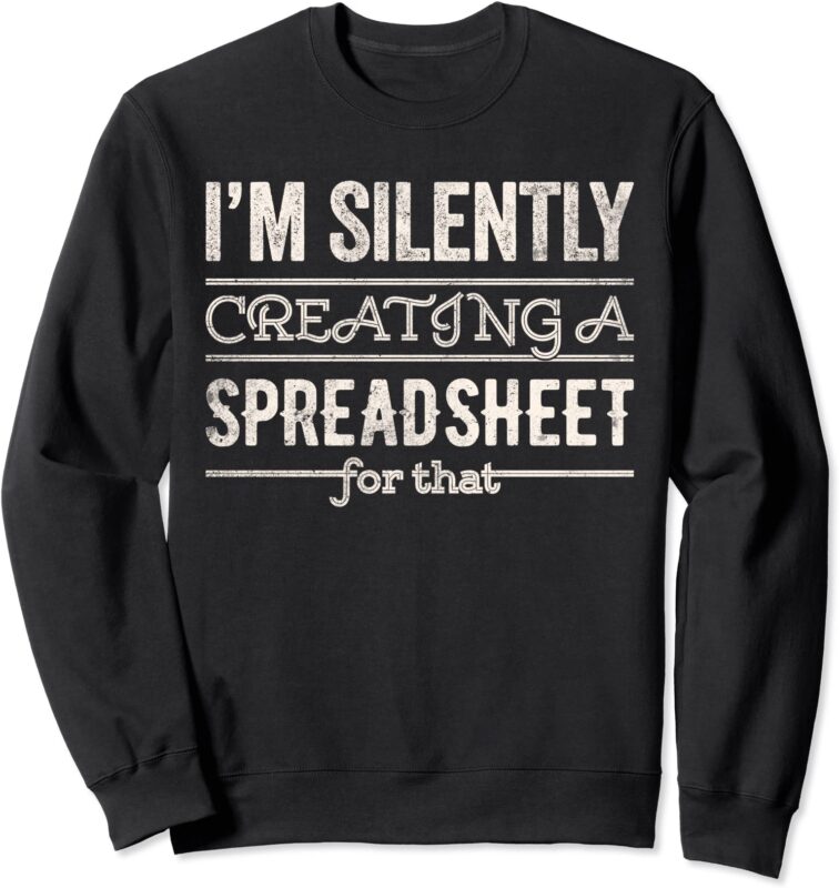 funny spreadsheet accounting gifts actuary statistician sweatshirt ...