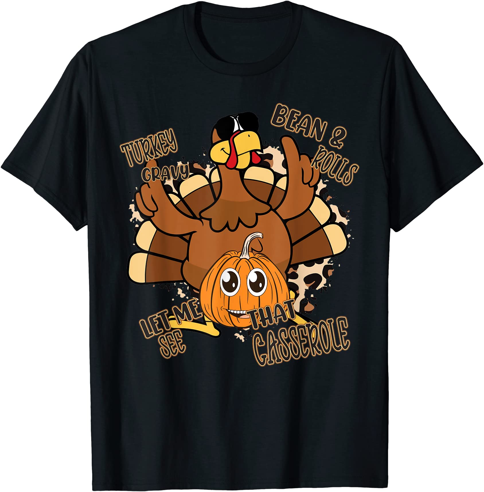 funny turkey gravy beans and rolls let me see that casserole t shirt ...