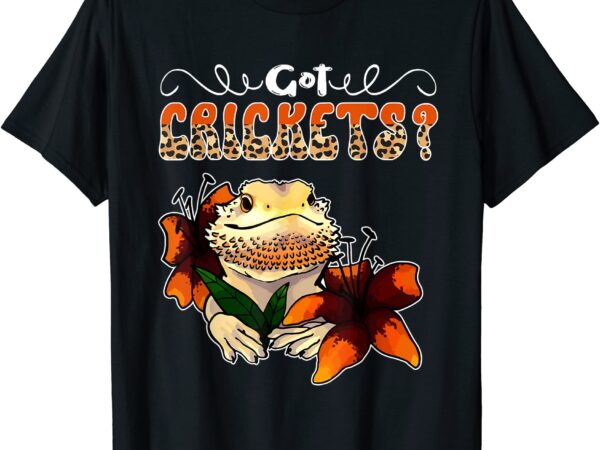 Got cricket flowers cute bearded dragon reptile lover family t shirt men