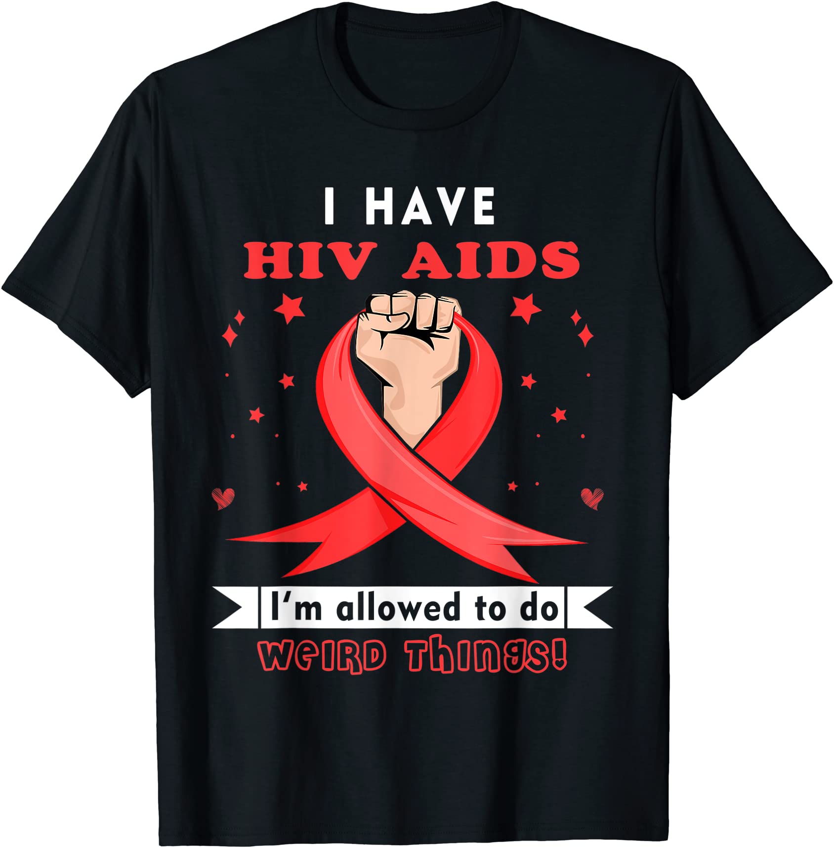 I Have Hiv Aids Awareness T Shirt Men - Buy T-shirt Designs