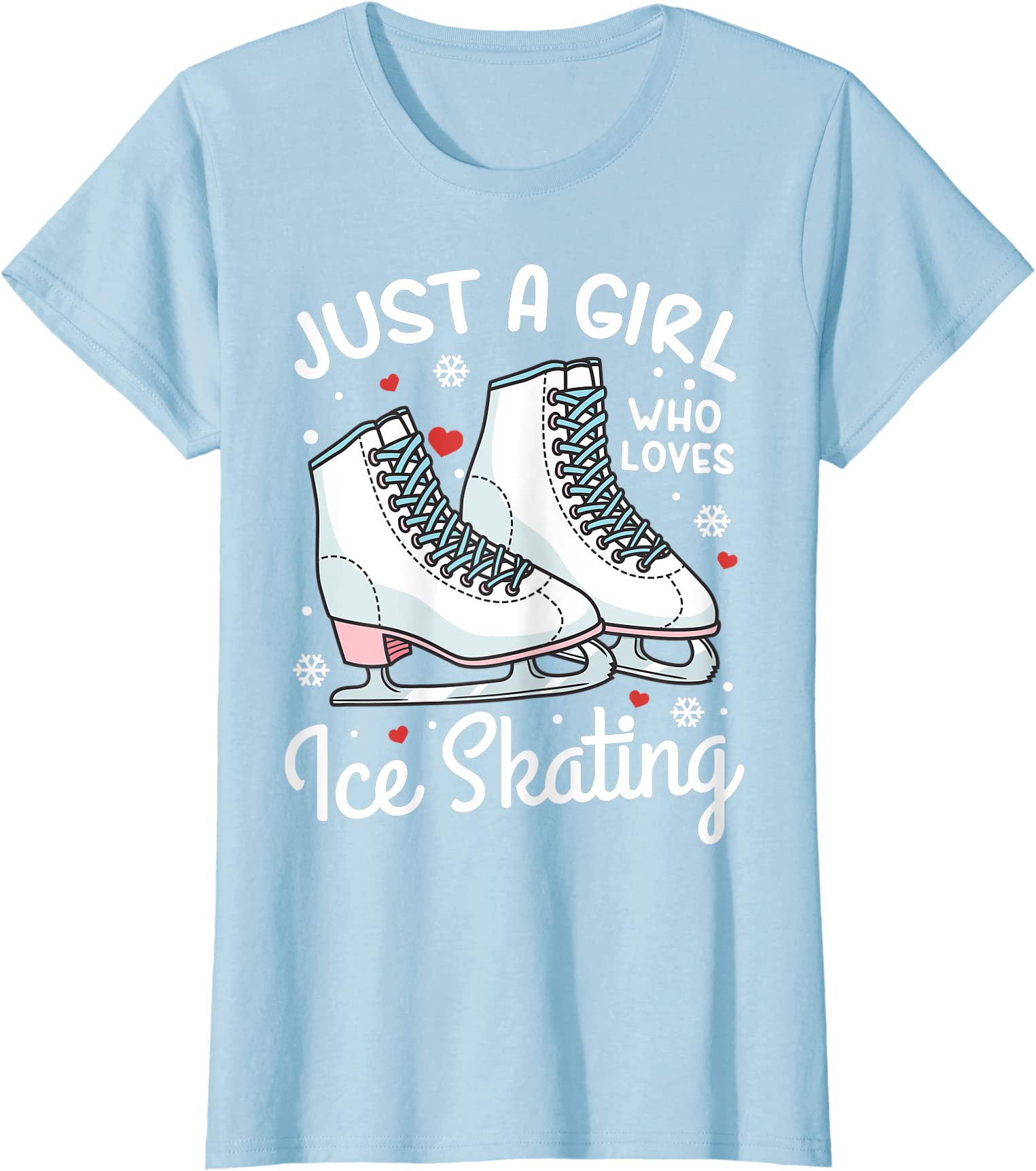 Ice Skating Figure Skating Just A Girl Who Loves Ice Skating T Shirt ...