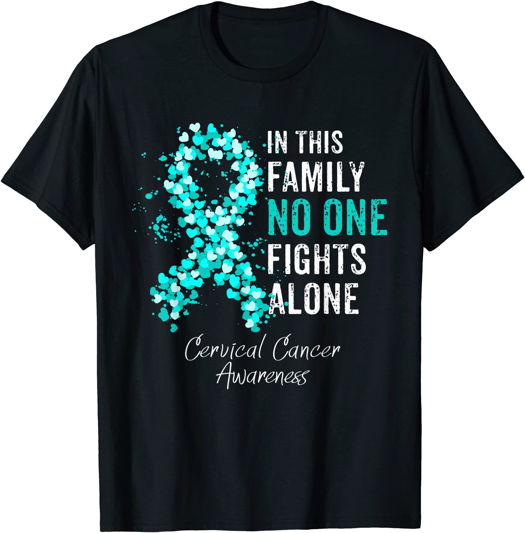 in this family no fights alone cervical cancer awareness t shirt men ...