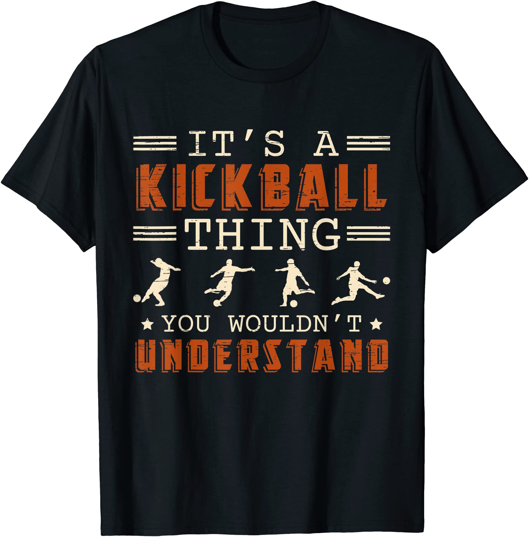 it39s a kickball thing you wouldn39t understand kickball t shirt men ...