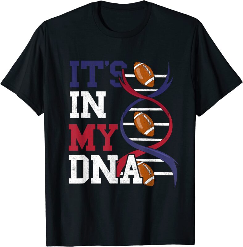 its in my dna football fan american football t shirt men