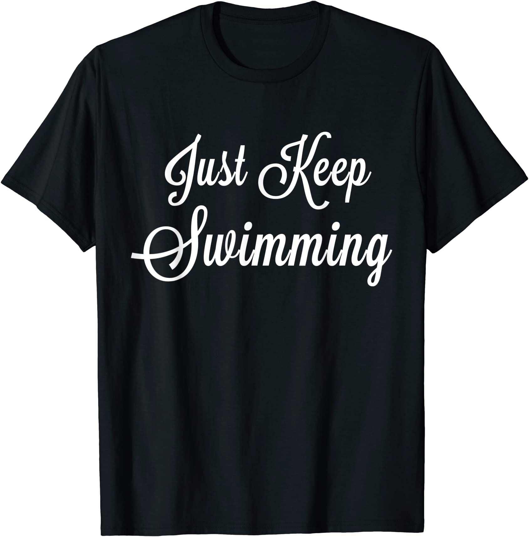 just keep swimming swimmer motivational t shirt men - Buy t-shirt designs
