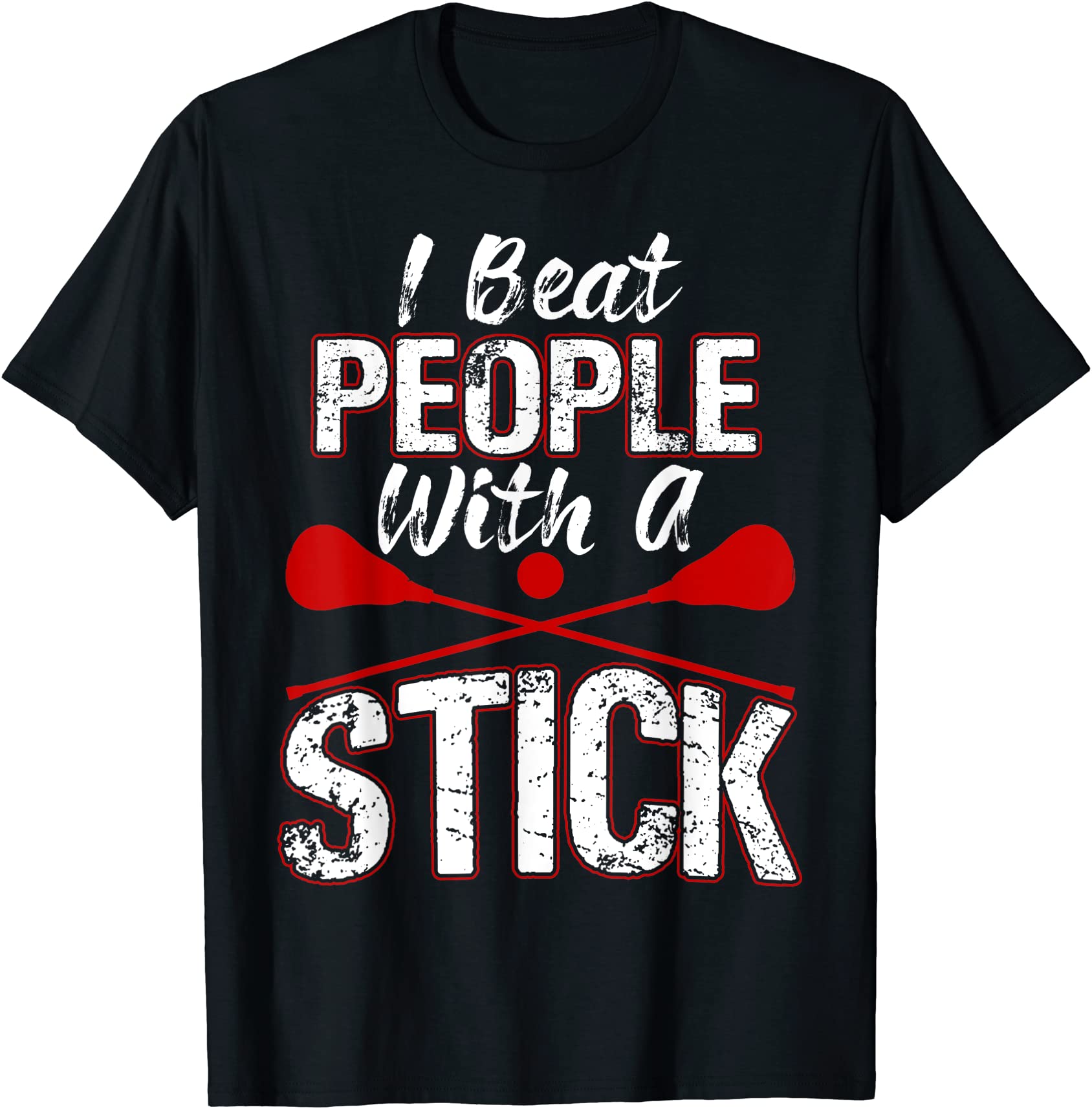 lax i beat people with a stick lacrosse player funny t shirt men - Buy ...