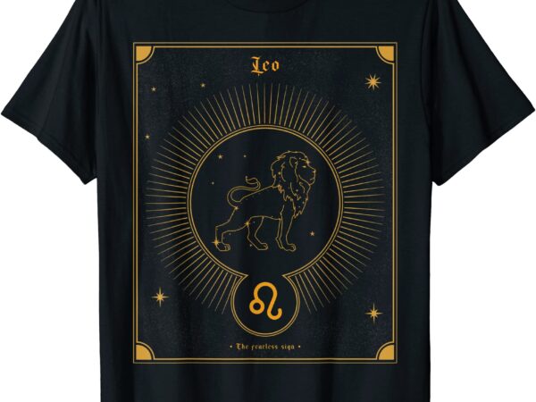 Leo the fearless sign zodiac t shirt men