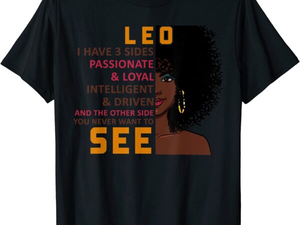 Leo woman i have 3 sides funny gift t shirt men