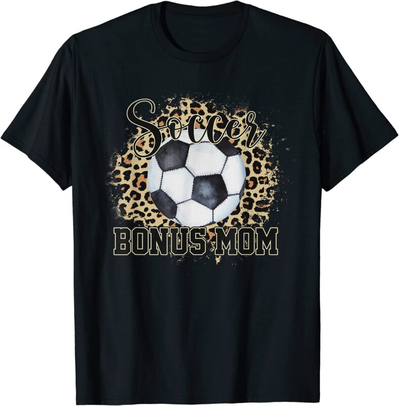 leopard soccer bonus mom stepmother mother39s day t shirt men