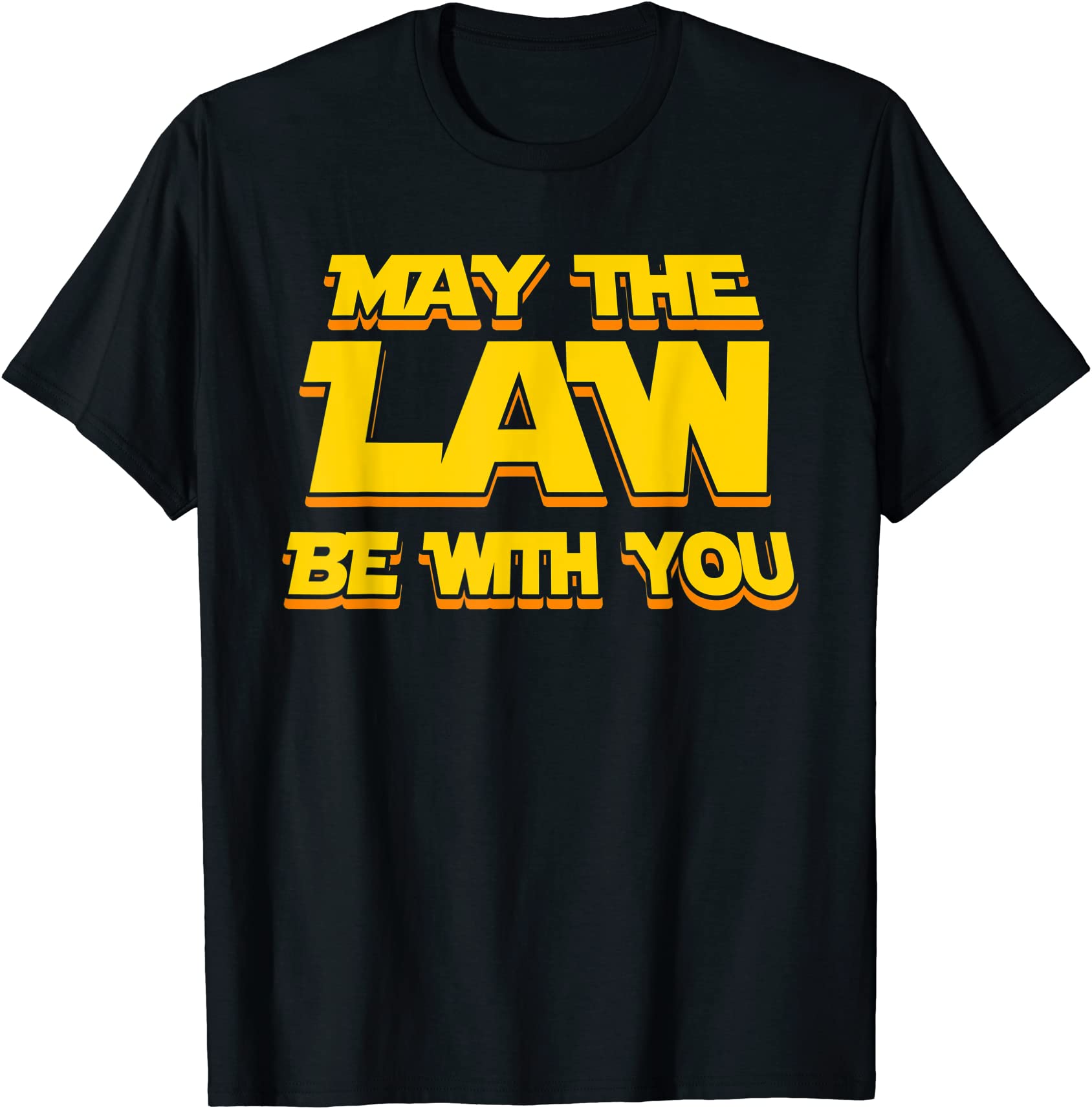 May The Law Be With You Funny New Lawyer Attorney T Shirt Men Buy T Shirt Designs