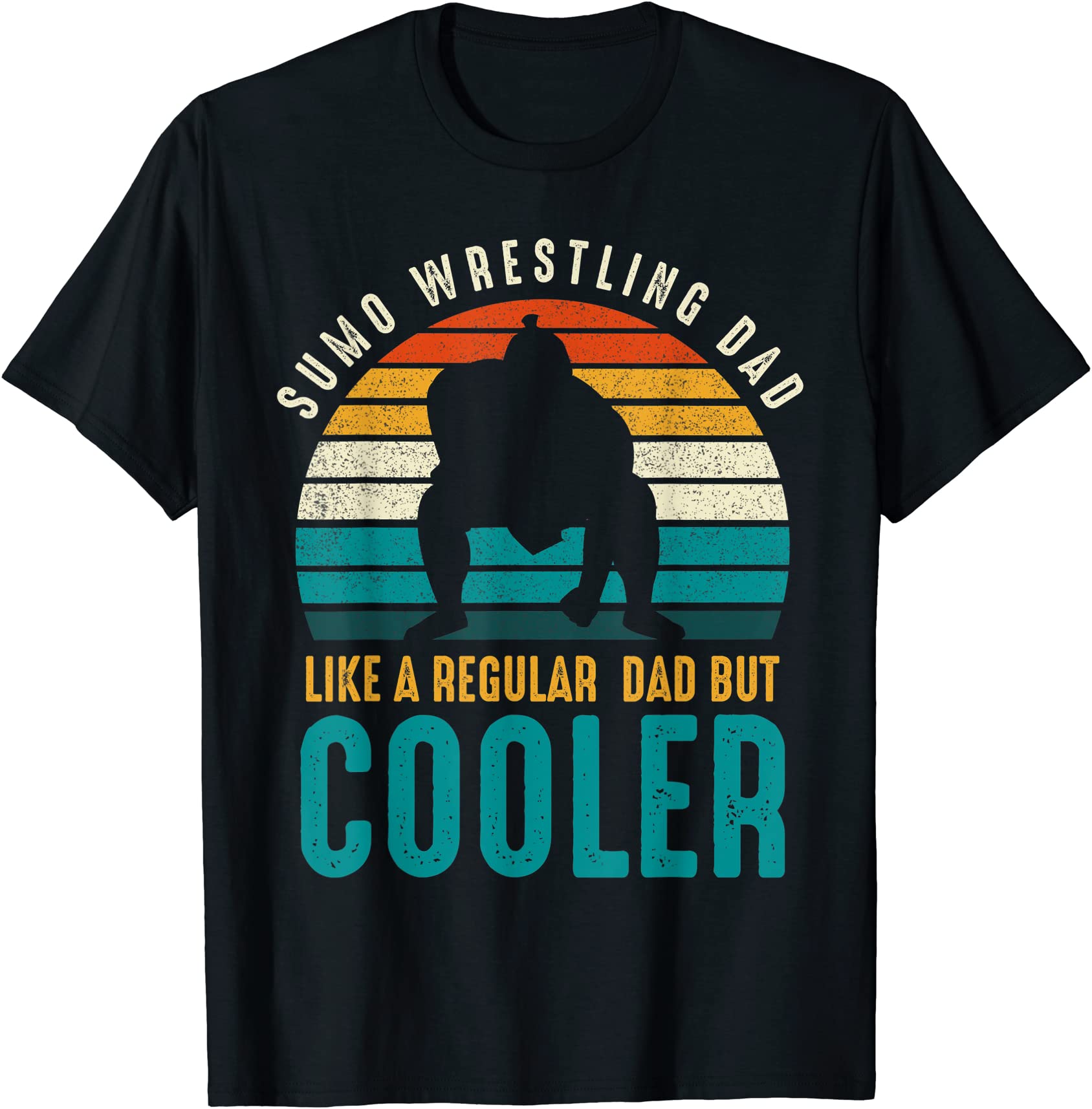 mens sumo wrestling dad like a regular dad but cooler fathers day t ...