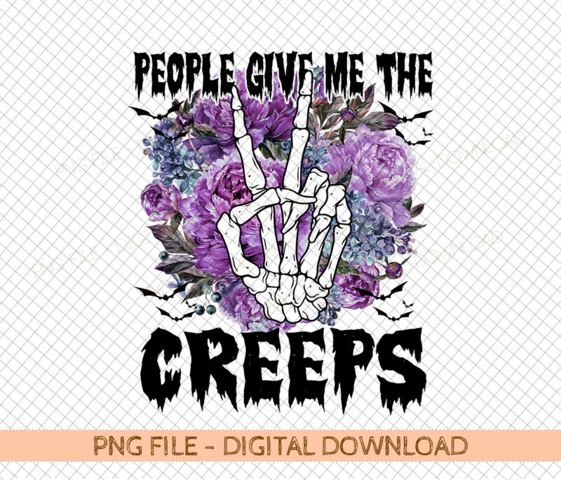 People give me the creeps PNG- Sublimation Design,Halloween sublimation,Halloween png, Spooky designs,Witchy png