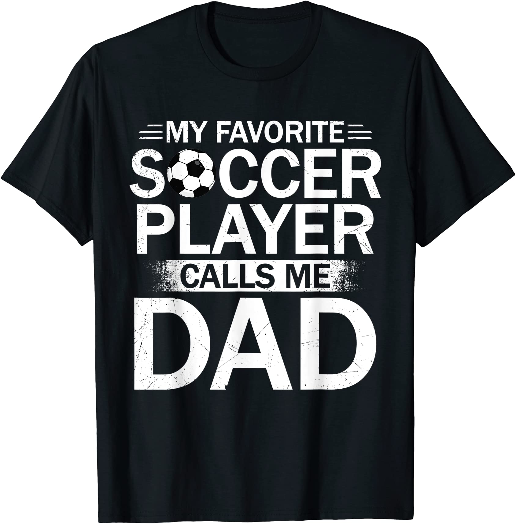 my favorite soccer player calls me dad father39s day soccer t shirt men ...