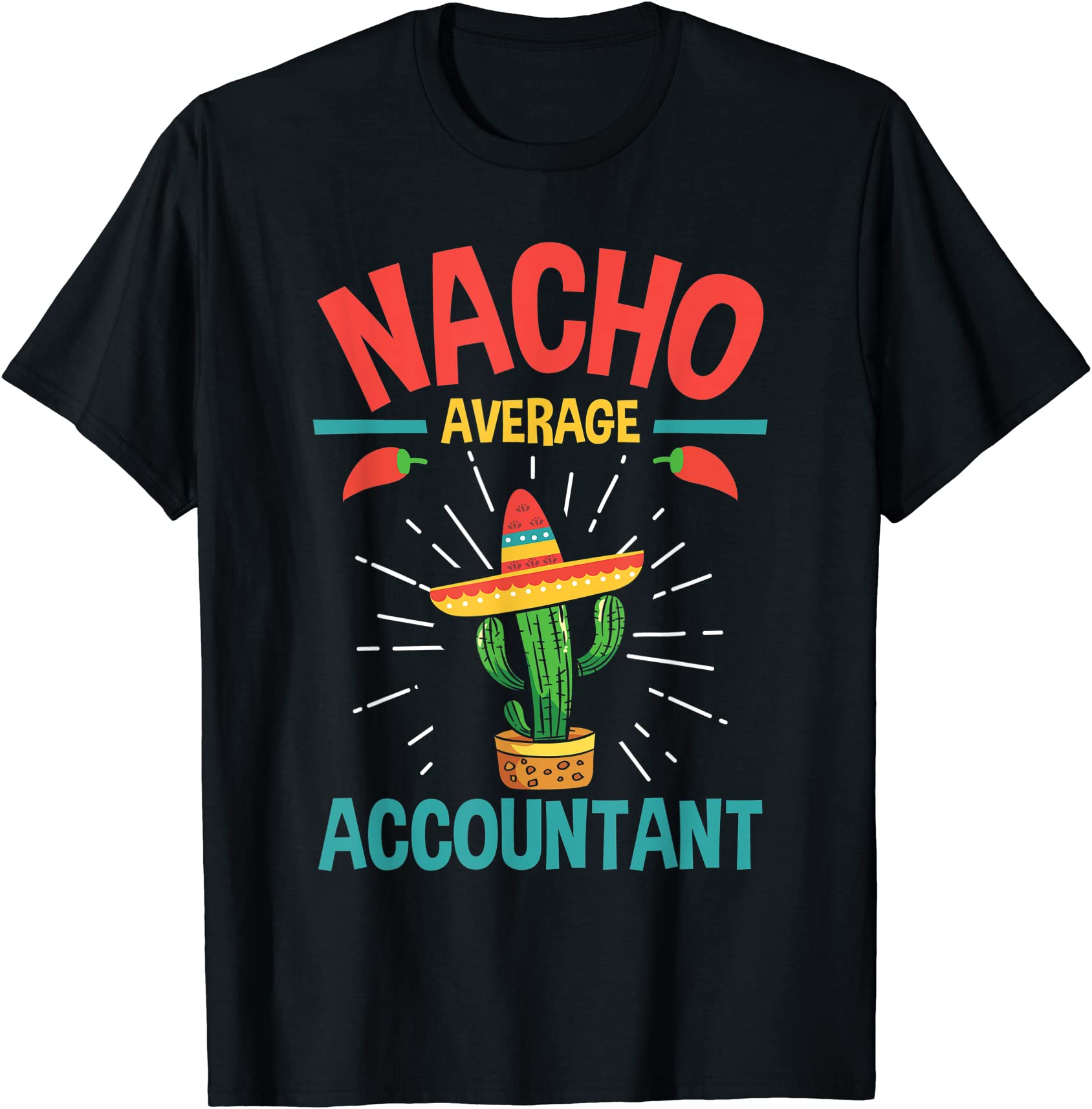 nacho average accountant accounting bookkeeping bookkeeper t shirt men ...
