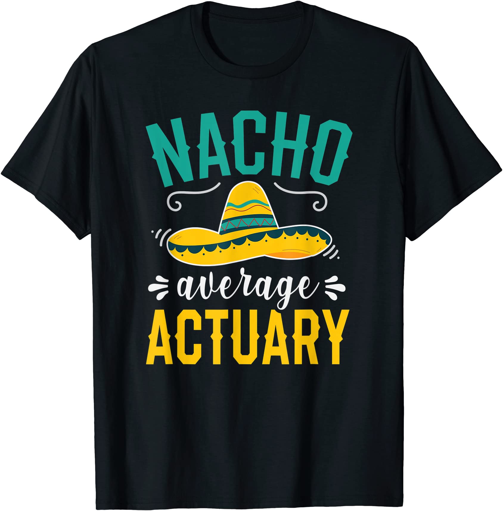 nacho average actuary cute risk benefit analysis t shirt men - Buy t ...