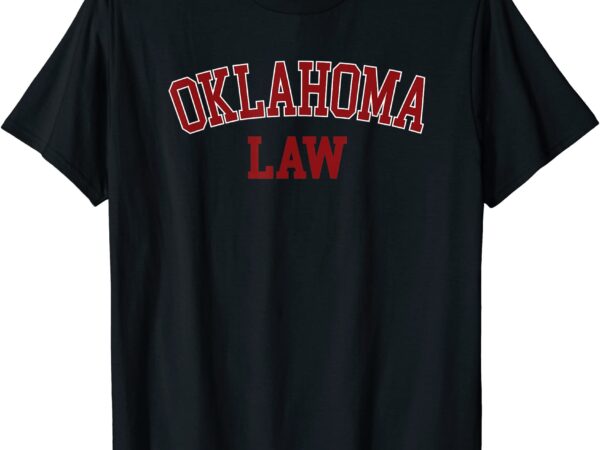 Oklahoma law oklahoma bar graduate gift lawyer college t shirt men