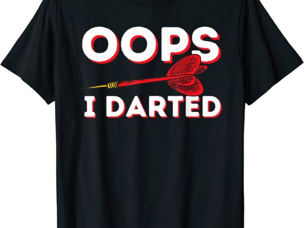 oops i darted funny darts club amp dart player t shirt men - Buy t ...