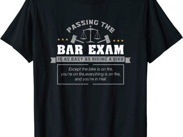 Passing the bar exam is easy as riding a bike t shirt men