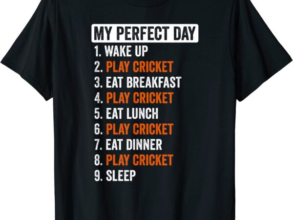 Perfect day shirt cricket gifts for men women t shirt men