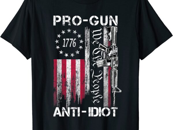 pro gun anti idiot shirt vintage usa flag 2nd amendment t shirt ...