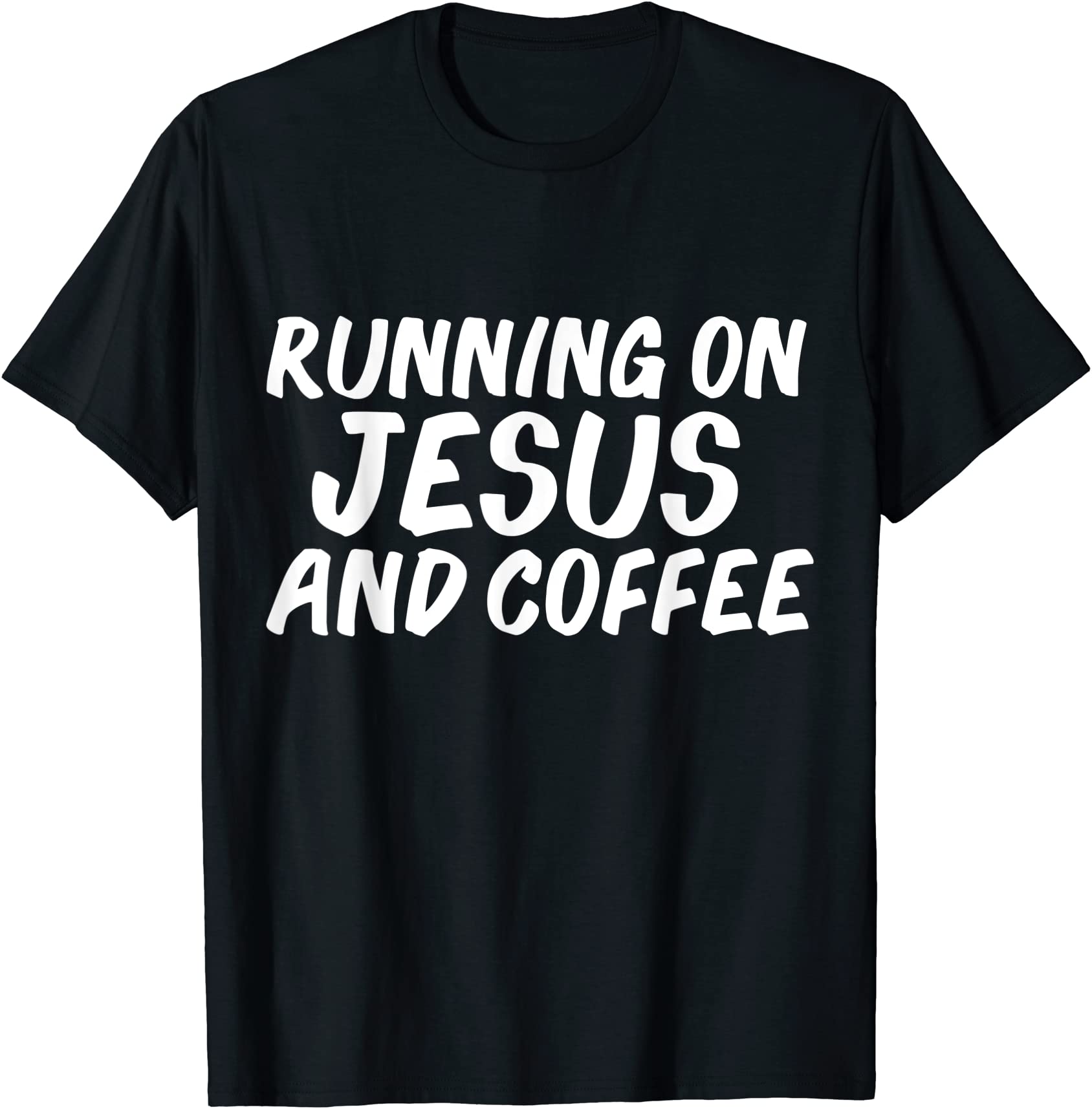Running On Jesus And Coffee Christian Jesus Lover God T T Shirt Men Buy T Shirt Designs