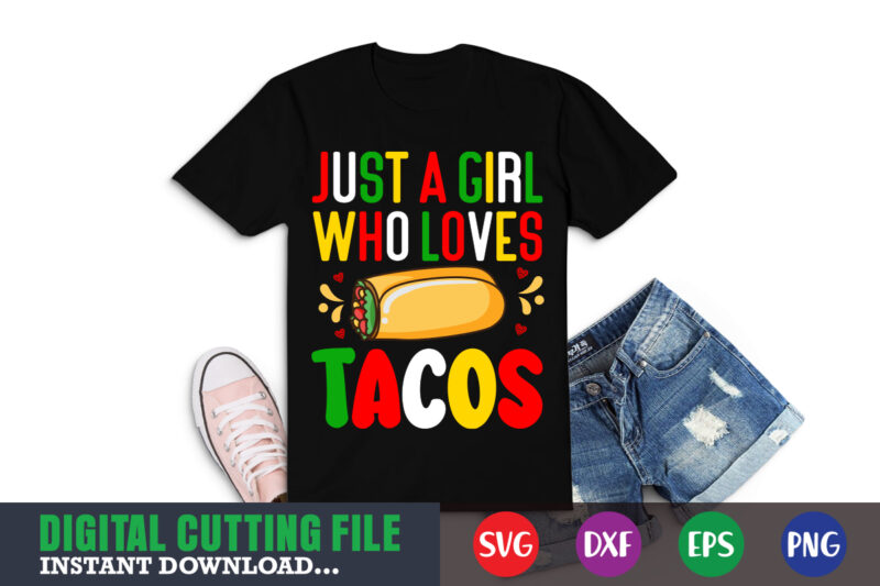 Just a girl who loves Tacos T-Shirt