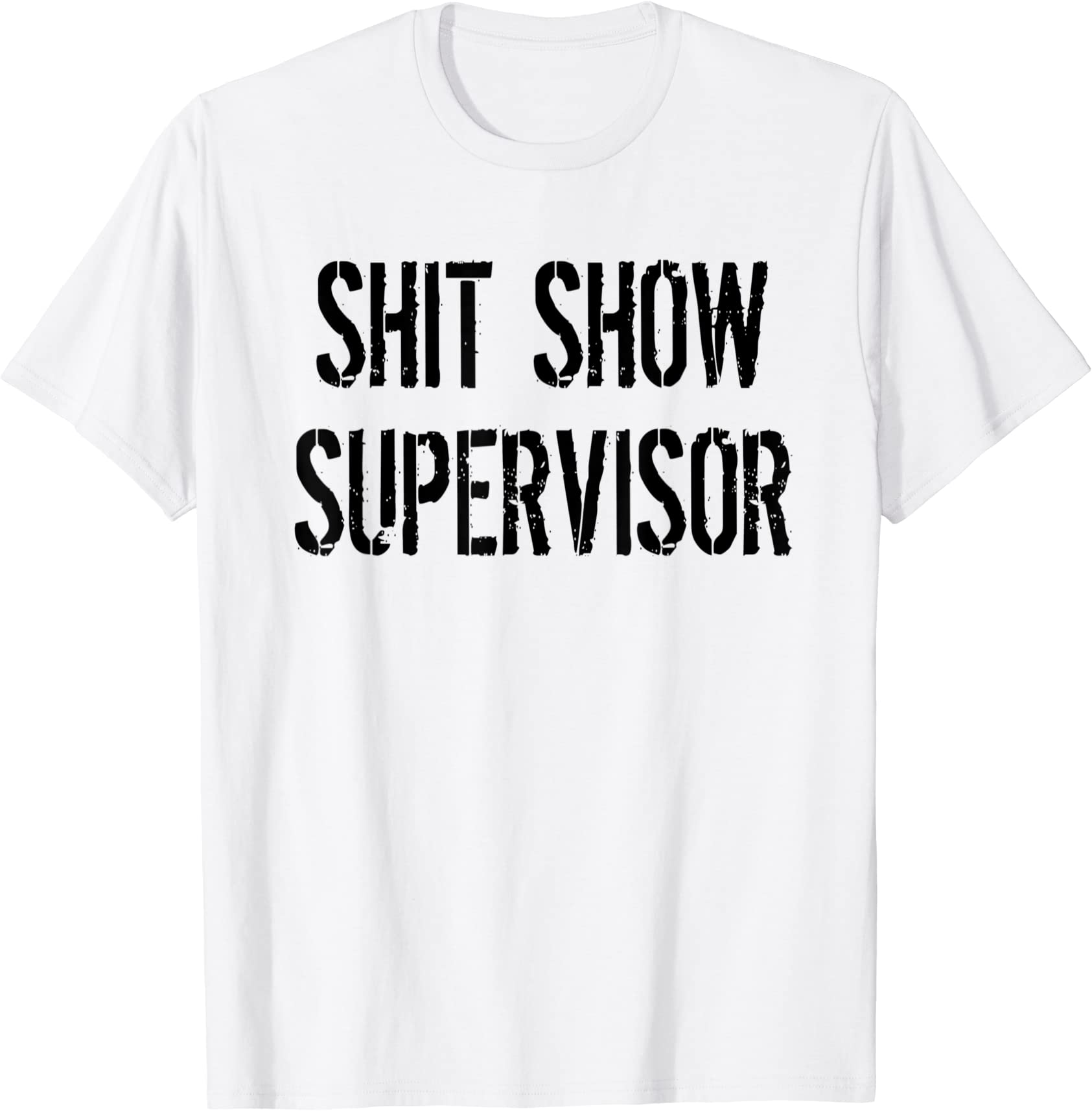 shit show supervisor boss manager mom position mess gift t shirt men ...