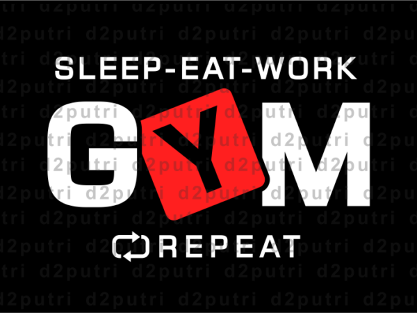 Sleep Eat Work Gym Repeat, Gym T shirt Designs, Fitness T shirt