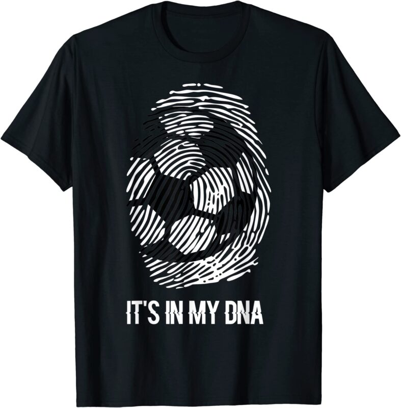 soccer t shirt it39s in my dna soccer thumbprint t shirt men