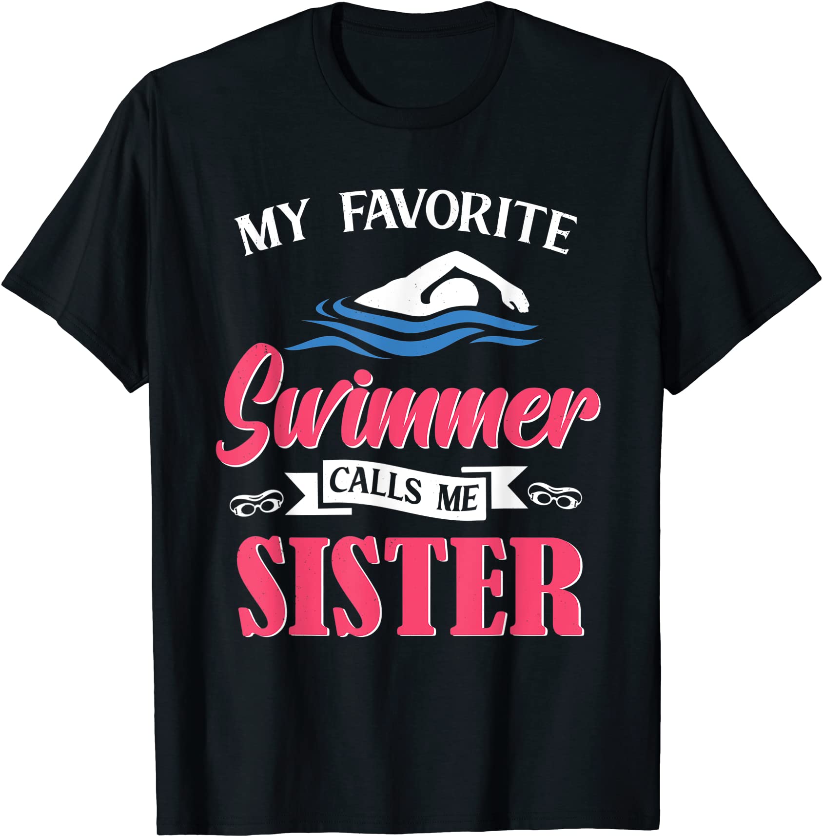 swimming my favorite swimmer calls me sister swim t shirt men - Buy t ...